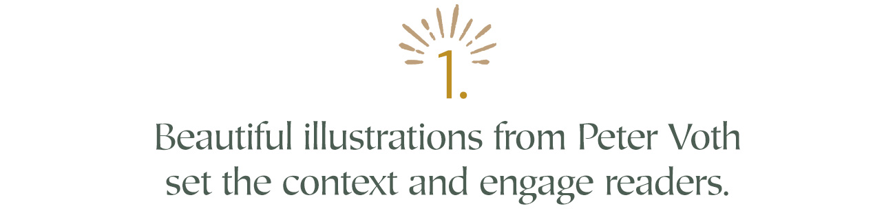 1. Beautiful illustrations from Peter Voth set the context and engage readers.