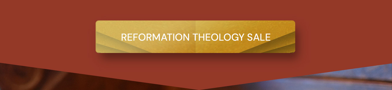 Reformation Theology Sale