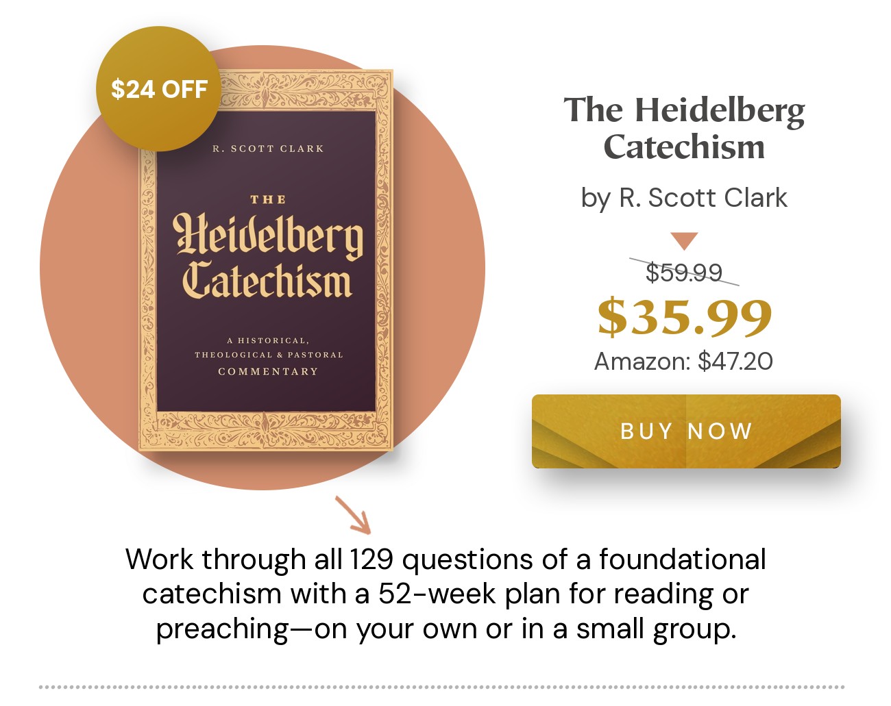 The Heidelberg Catechism by R. Scott Clark. $24 off: $35.99 (retail $59.99). Amazon: $47.20