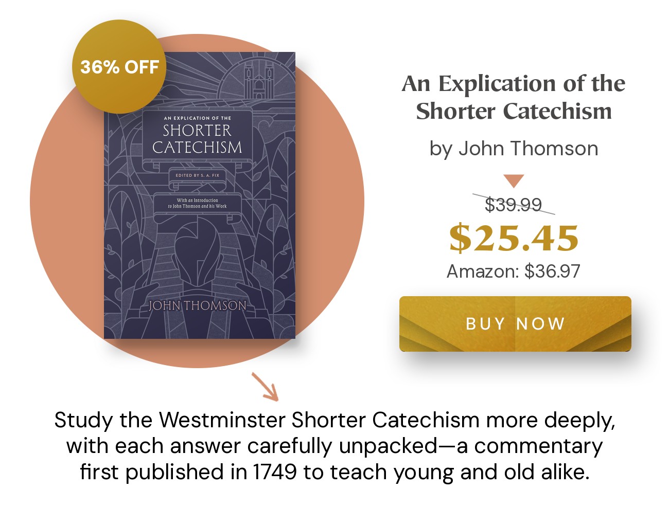 An Explication of the Shorter Catechism by John Thomson. 36% off: $25.45 (retail $39.99). Amazon: $36.97