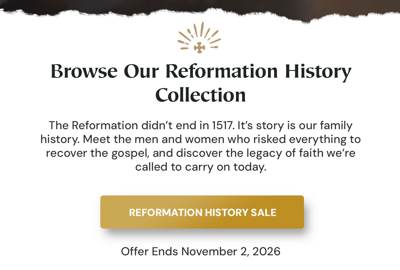 Browse our Reformation History collection. The Reformation didn't end in 1517. Its story is our family history. Meet the men and women who risked everything to recover the gospel, and discover the legacy of faith we're called to carry on today. Reformation History Sale. Offer ends November 2, 2026.