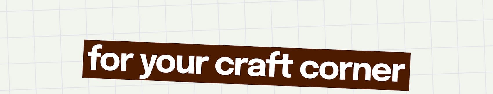 for your craft corner