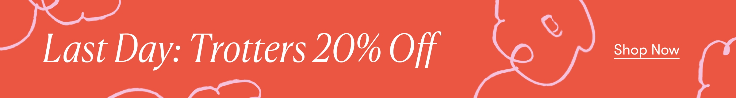 Last Day: Trotters 20% Off