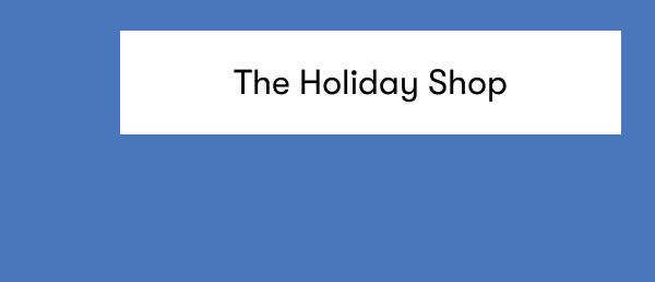 The Holiday Shop
