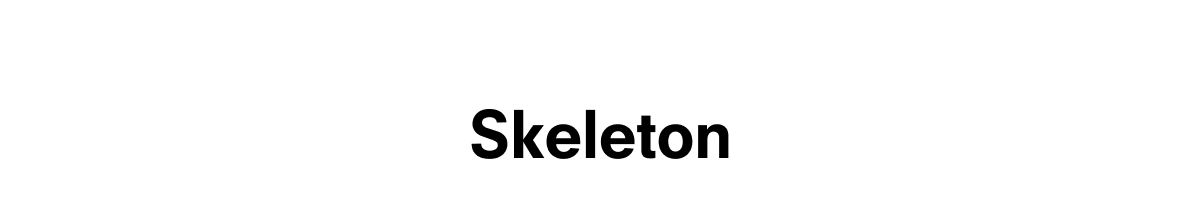 Skeleton