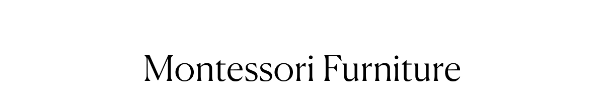 Montessori Furniture