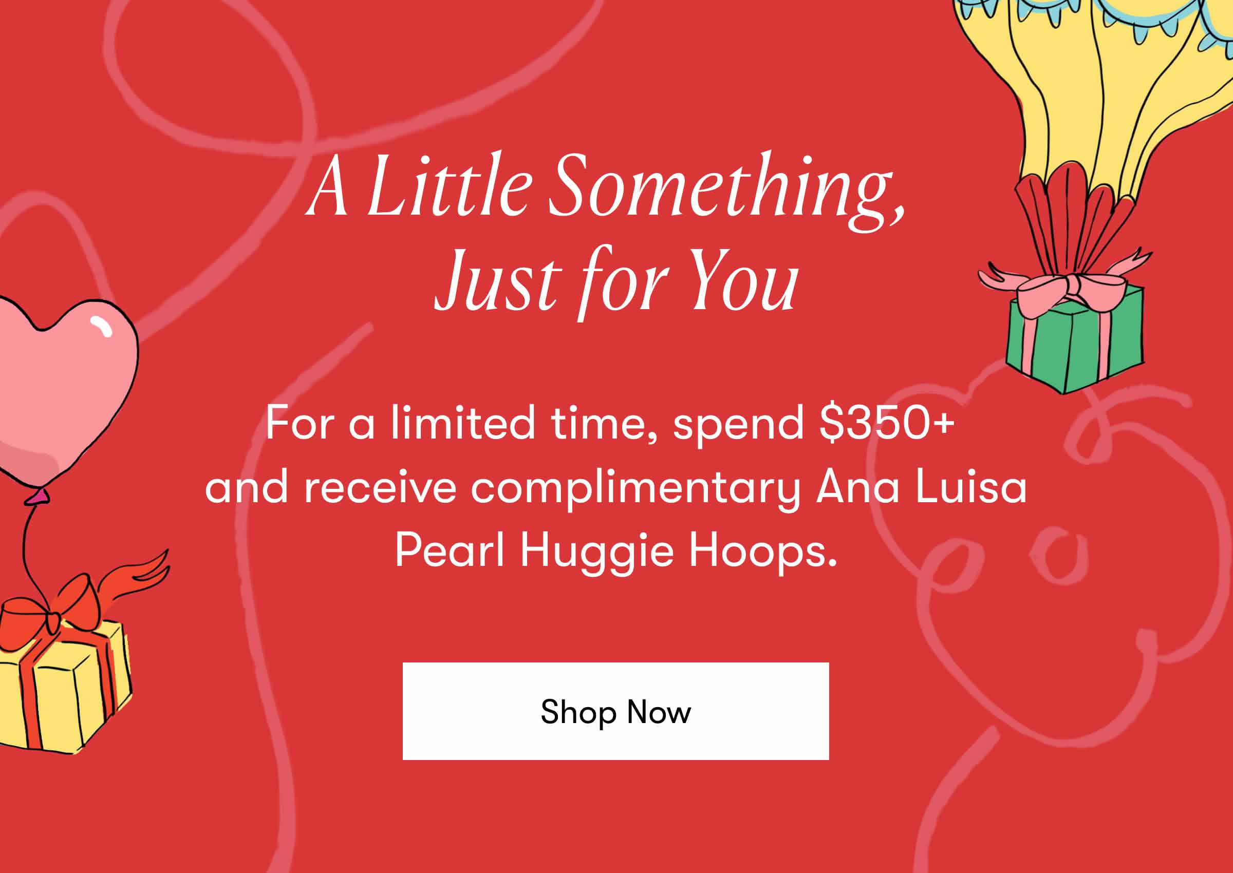 Spend $350+, Get Complimentary Ana Luisa Pearl Huggie Hoops