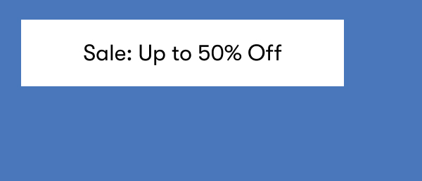 Sale Up to 50% Off