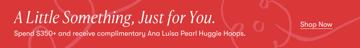 Ana Luisa Gift With Purchase