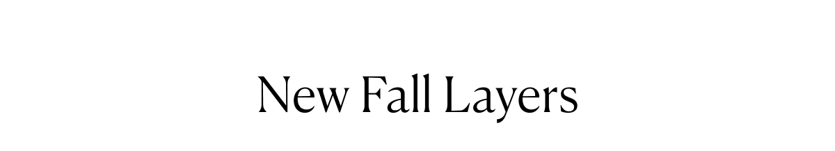 New Fall Layers