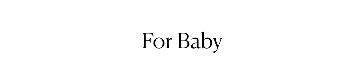 For Baby