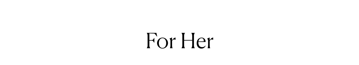 For Her