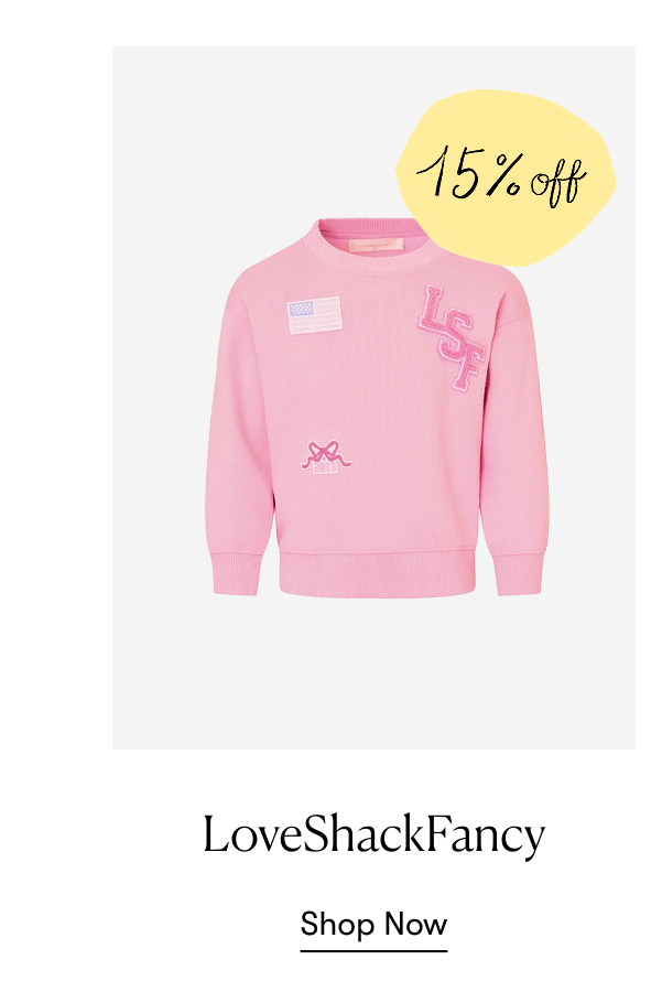LoveShackFancy: 15% off 
