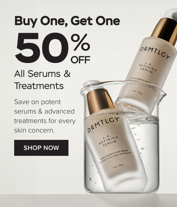 Buy One, Get One 50% Off All Serums & Treatments. Save on potent serums & advanced treatments for every skin concern. Shop Now.