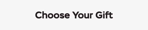 Choose Your Gift