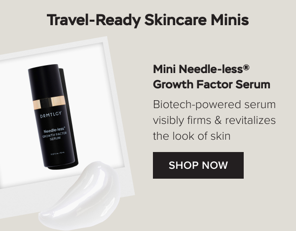 Travel-Ready Skincare Minis: Mini Needle-less® Growth Factor Serum