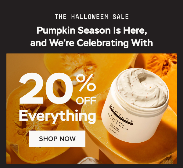 The Halloween Sale: Pumpkin season is here, and we’re celebrating with 20% OFF SITEWIDE. Shop Now.