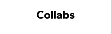 Collabs