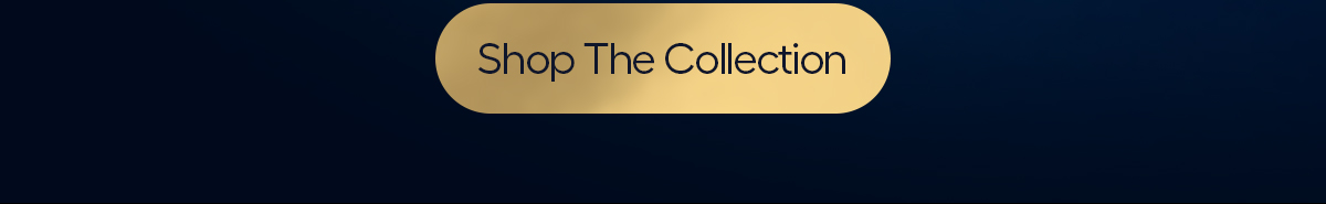 Shop The Collection