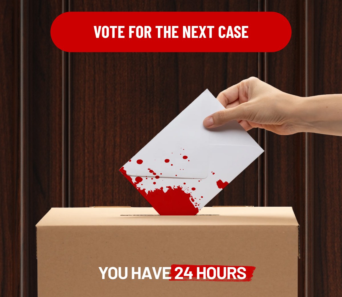 VOTE FOR THE NEXT CASE