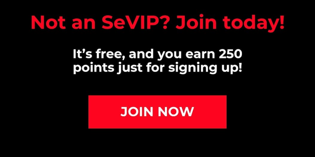 Not an SeVIP?  Join Today - it's free and you earn 250 points for signing up