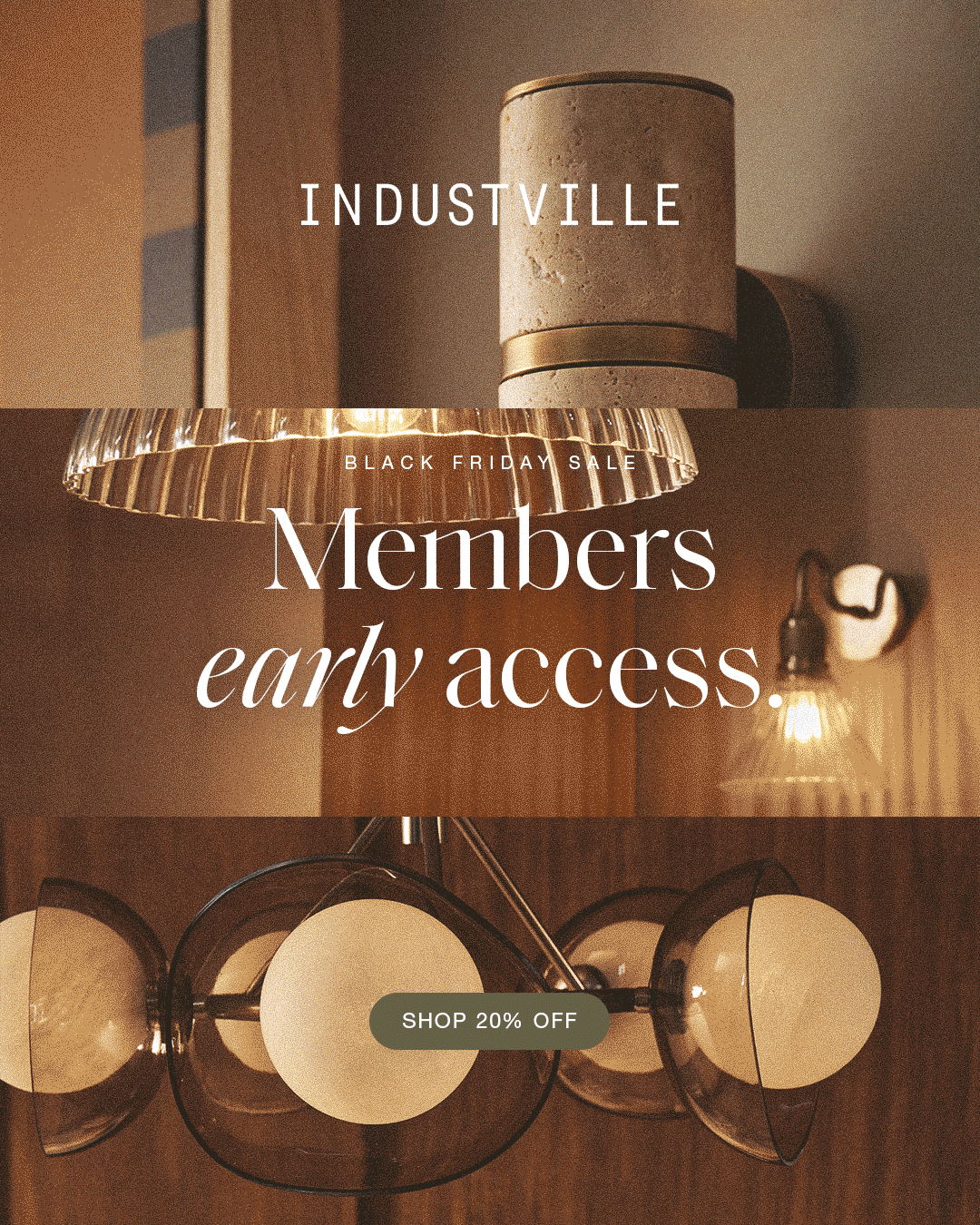 Members early access: 20% off eligible full-price Industville lighting.