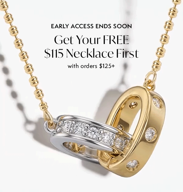 EARLY ACCESS ENDS SOON: Get Your FREE $115 Necklace First