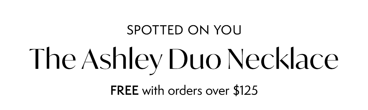 Spotted On You: The Ashley Duo Necklace free with orders over $125