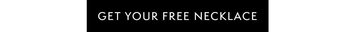 Get Your Free Necklace