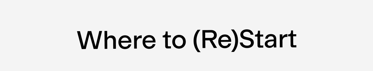 Where to (Re)Start