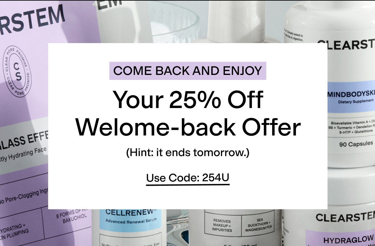 Your 25% off Welcome-back Offer