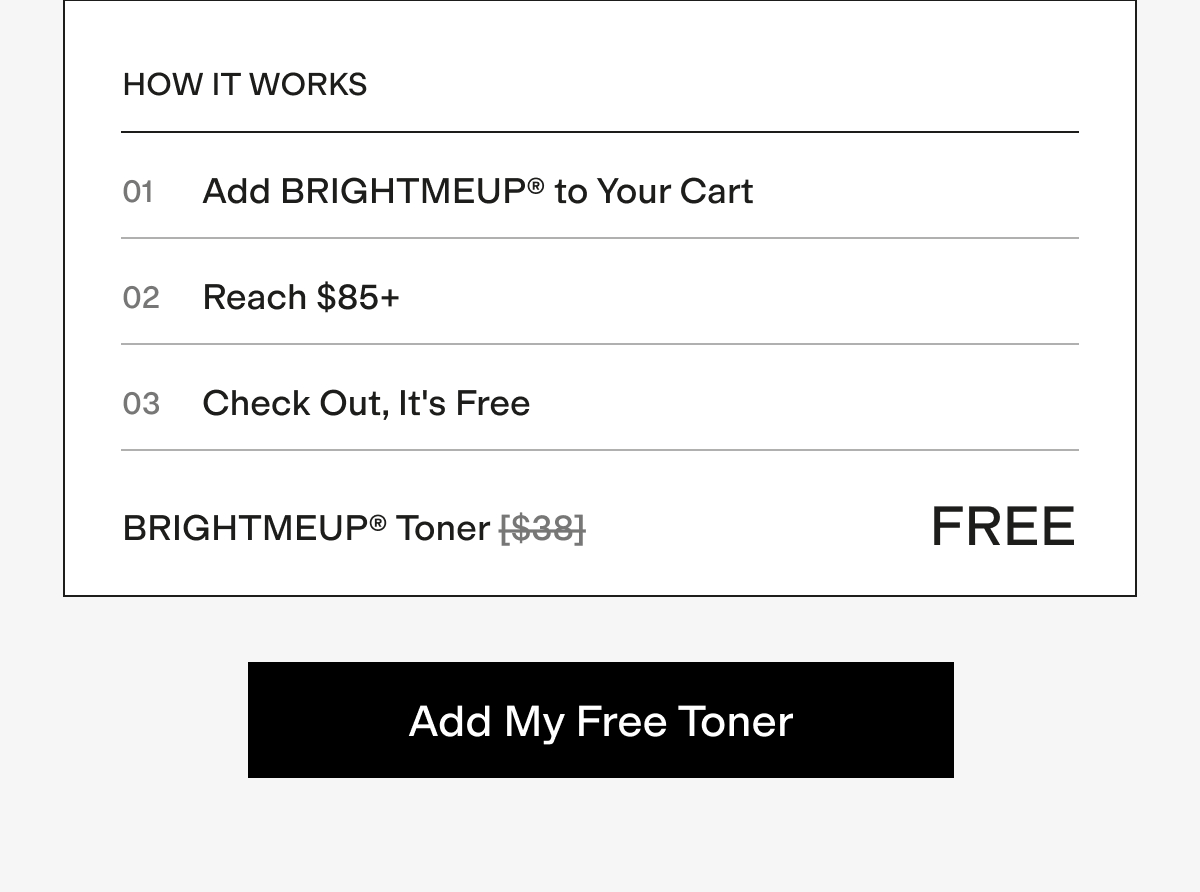 How It Works: Free BRIGHTMEUP Toner