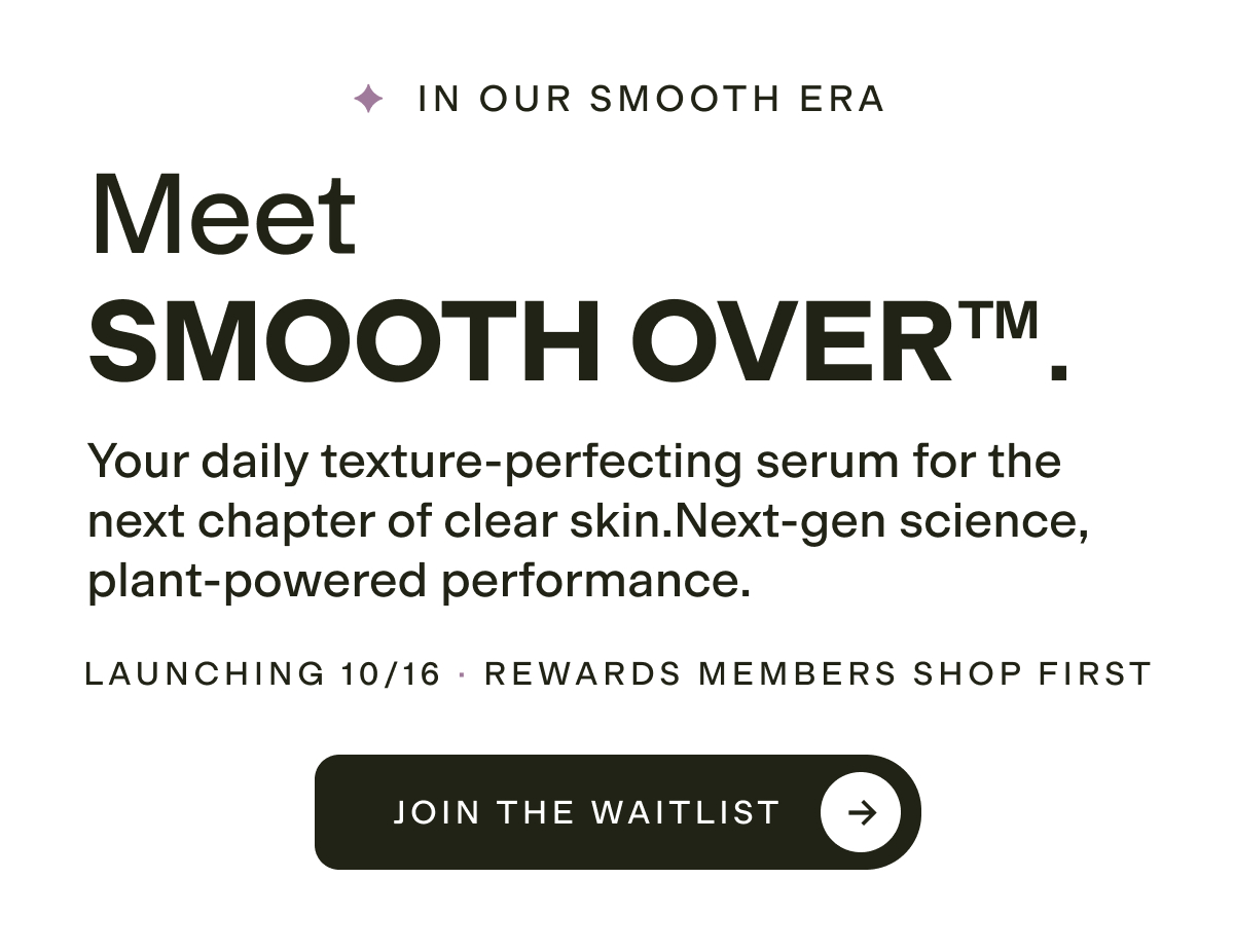 Meet SMOOTH OVER™