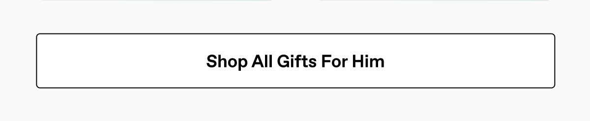 Shop All Gifts For Him