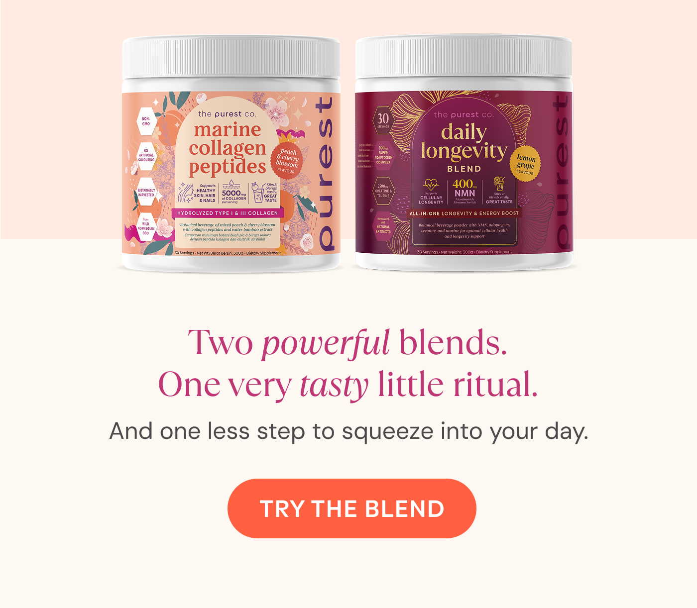 Marine Collagen Peptides and Daily Longevity Blend. Two powerful blends, one very tasty little ritual. Try the blend.