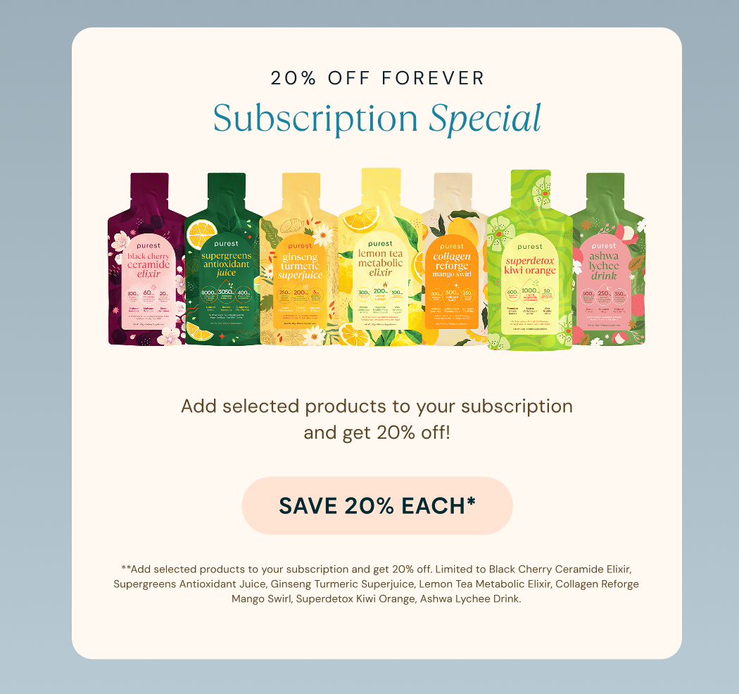 Subscription Special: add selected products to your subscription and get 20% off forever. Save 20% each
