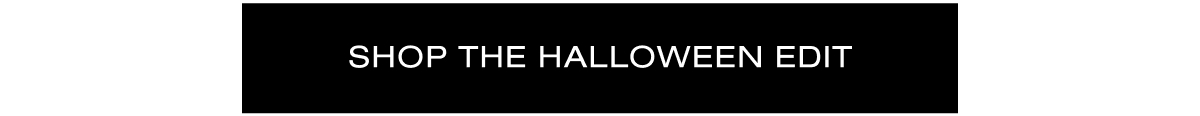 SHOP THE HALLOWEEN EDIT 