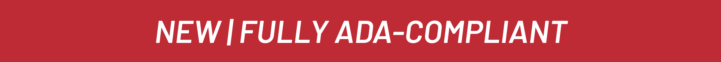 NEW | FULLY ADA-COMPLIANT