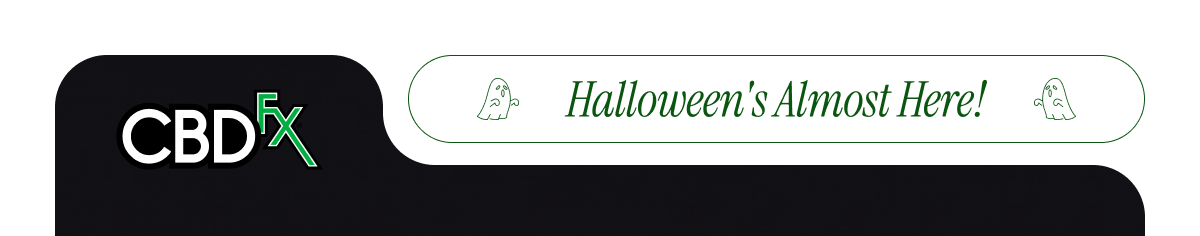 CBDfx. Halloween's Almost Here!