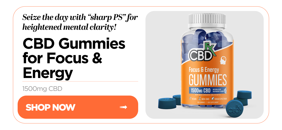 Seize the day with “sharp PS” for heightened mental clarity! CBD Gummies for Focus & Energy, 1500mg CBD. Shop Now