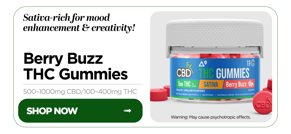 Sativa-rich for mood enhancement & creativity! Berry Buzz THC Gummies. 500–1000mg CBD/100–400mg THC. Warning: May cause psychotropic effects. Shop Now