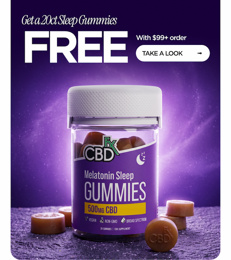 Get a 20ct Sleep Gummies FREE with $99+ order. Take a look. A jar of CBDfx Melatonin Sleep Gummies.
