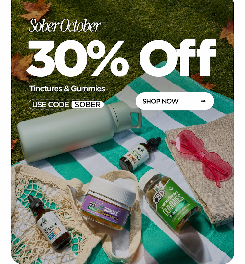 Sober October 30% Off Tinctures & Gummies
