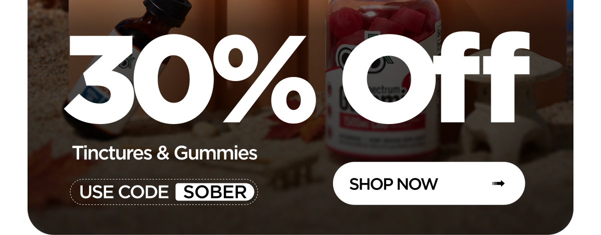 Sober October 30% Off Tinctures & Gummies