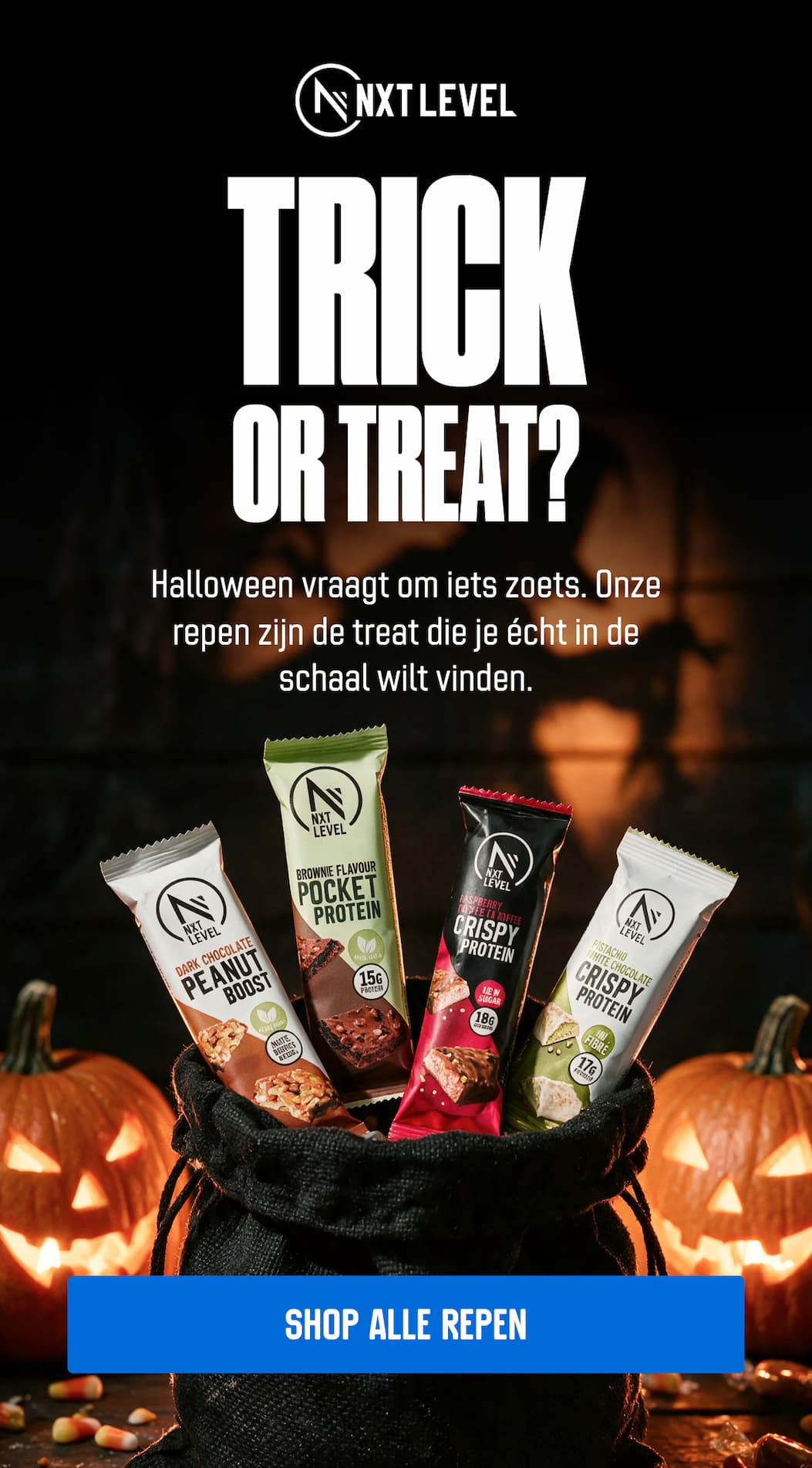 IRCK  OR TREAI? Halloween vraagt om iets zoets. Onze repen zijn de treat die je écht in de schaal wilt vinden.