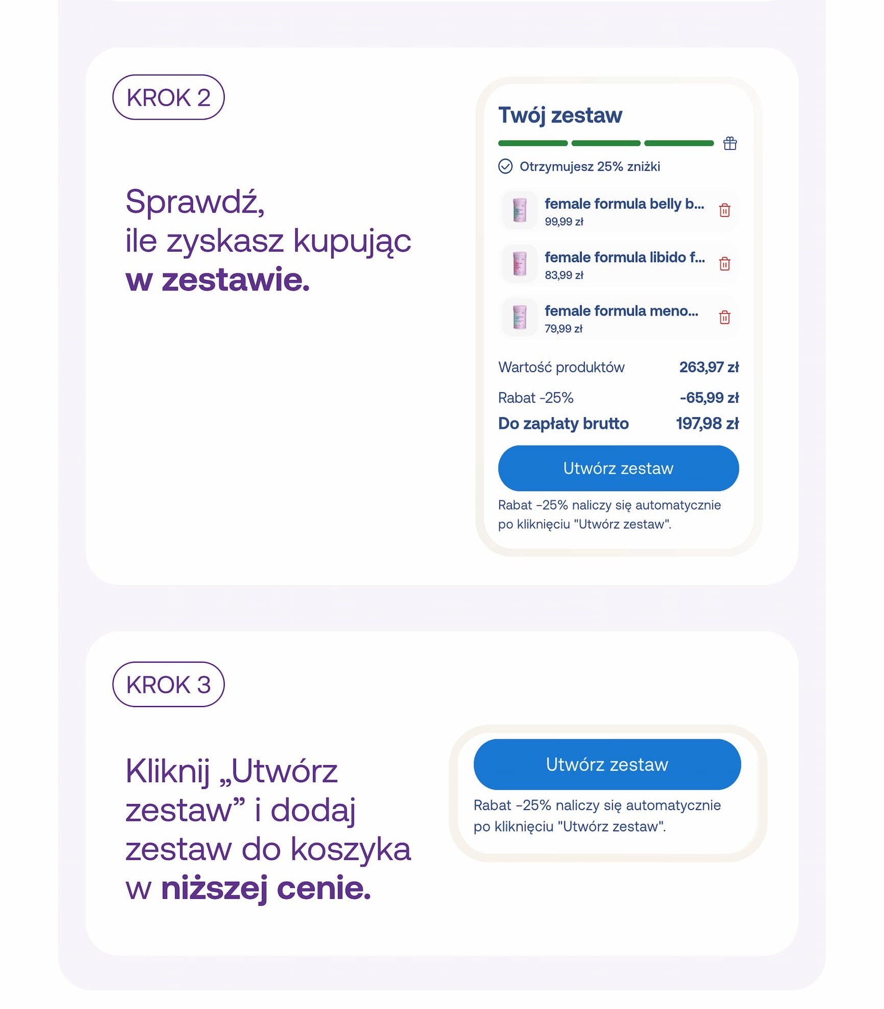 KROK 2 Sprawdź,  ile zyskasz kupując  w zestawie. KROK 3 Kliknij „Utwórz zestaw” i dodaj zestaw do koszyka  w niższej cenie.