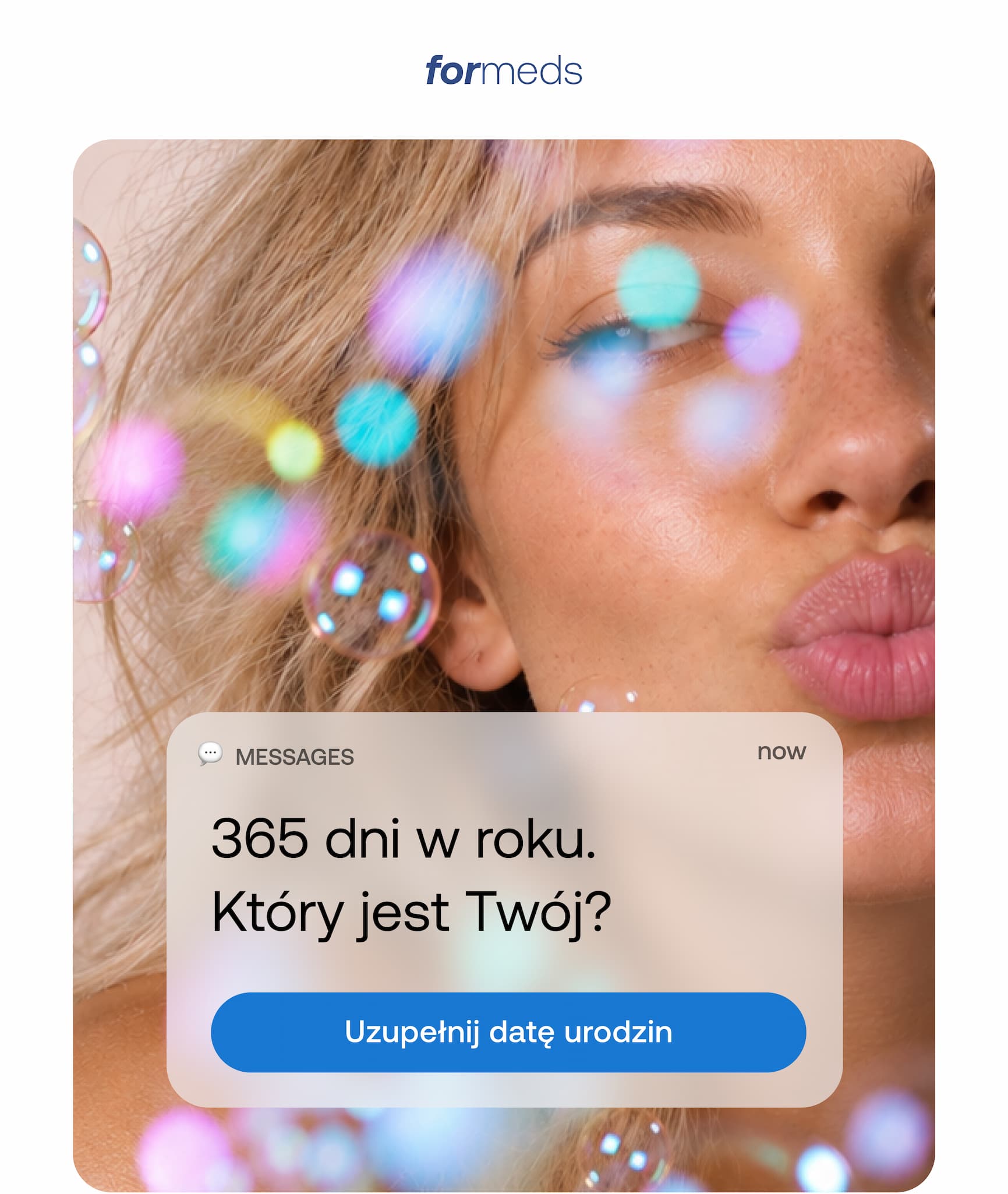 messages now 365 dni w roku.  Który jest Twój?  Uzupełnij datę urodzin