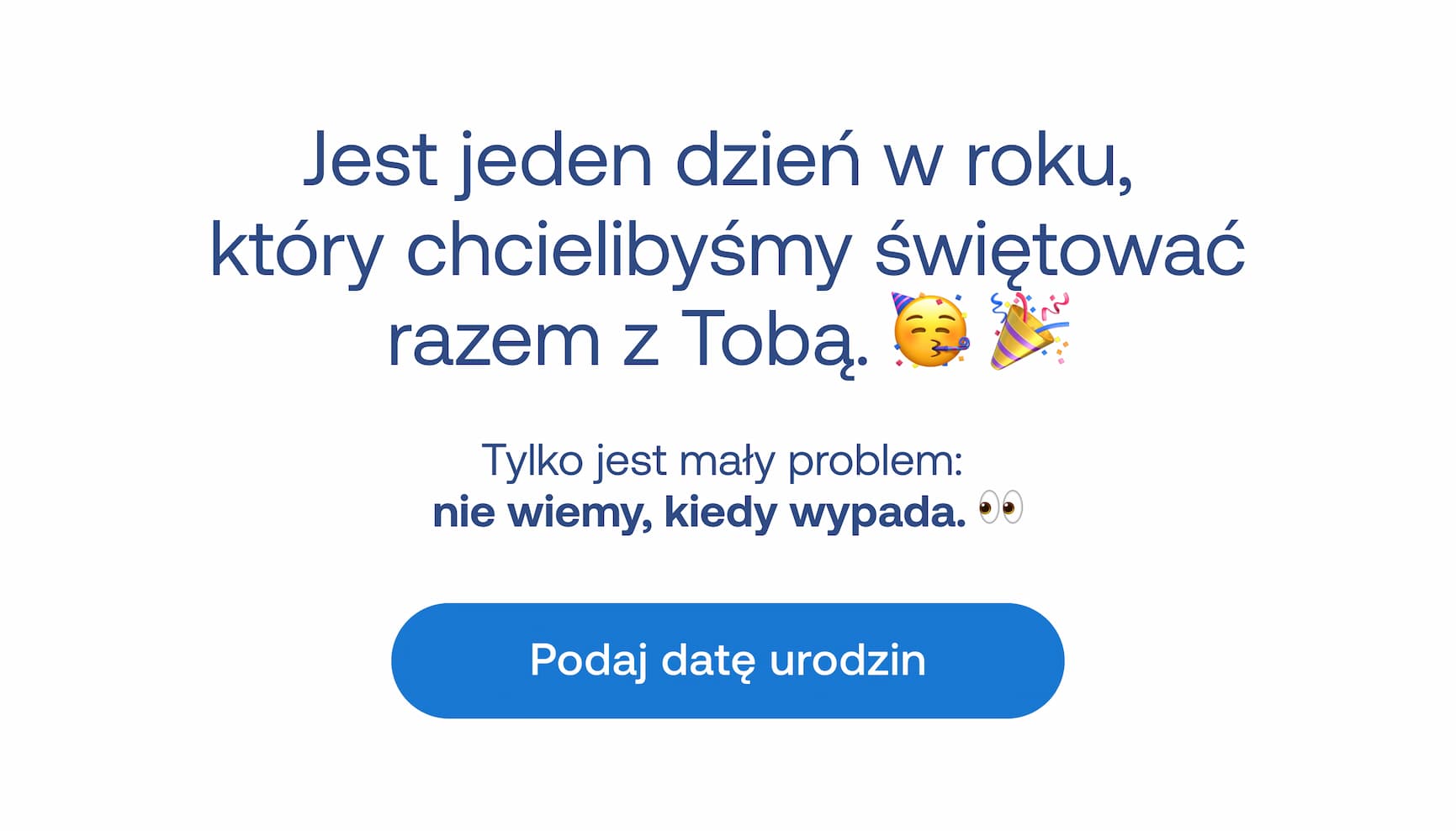 Jest jeden dzień w roku, który chcielibyśmy świętować razem z Tobą. 