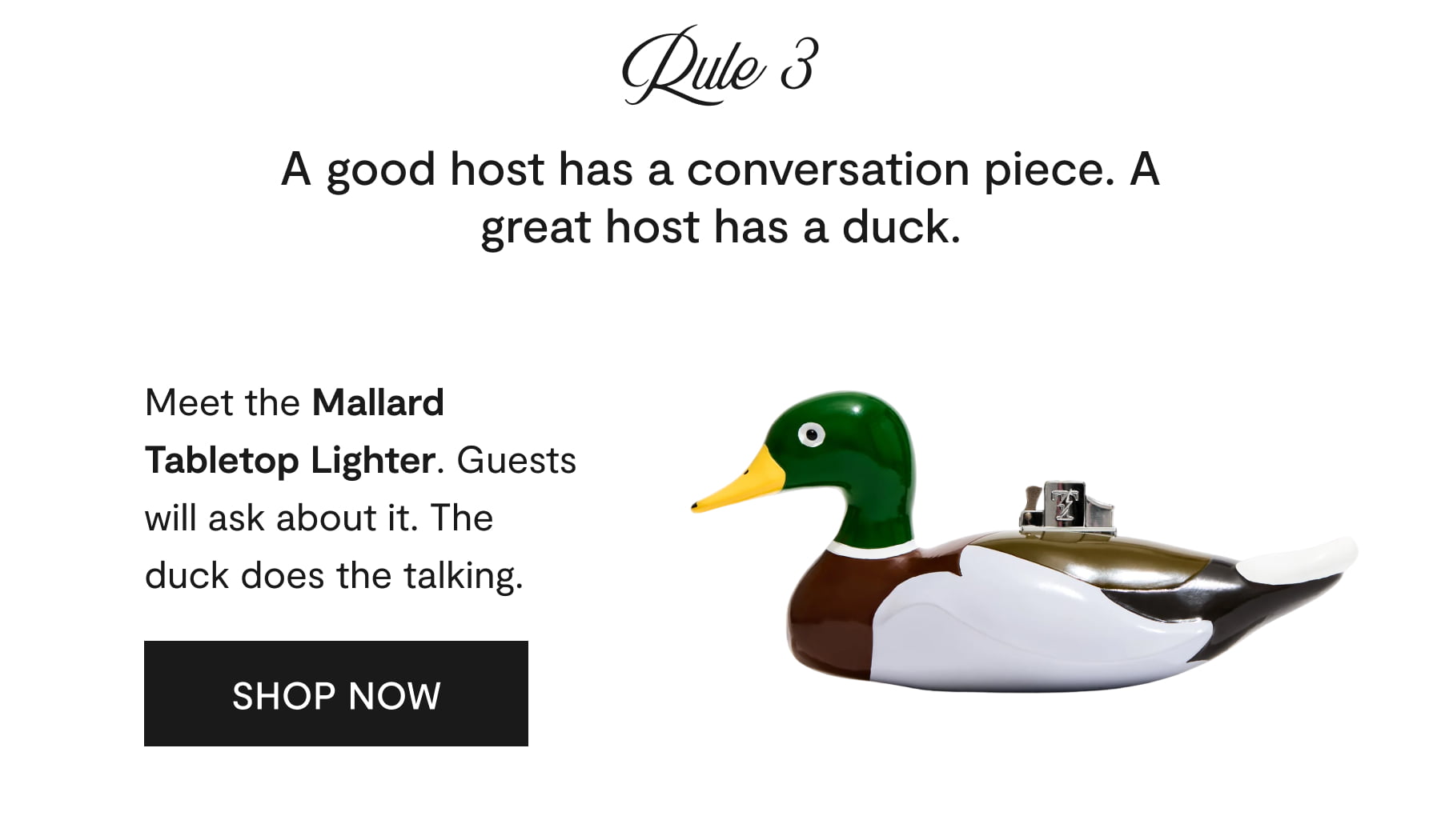 rule 3 - a good host has a conversation piece. a great host has a duck. - shop now