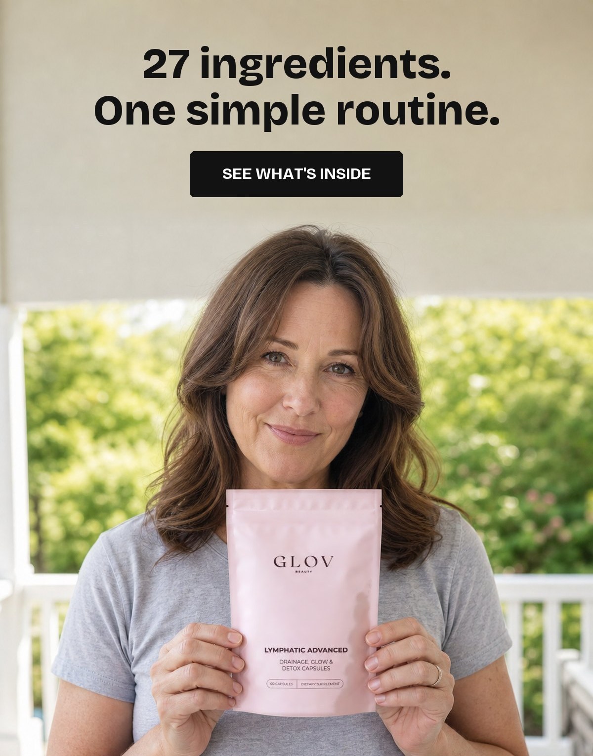 27 ingredients. One simple routine. See what is inside.